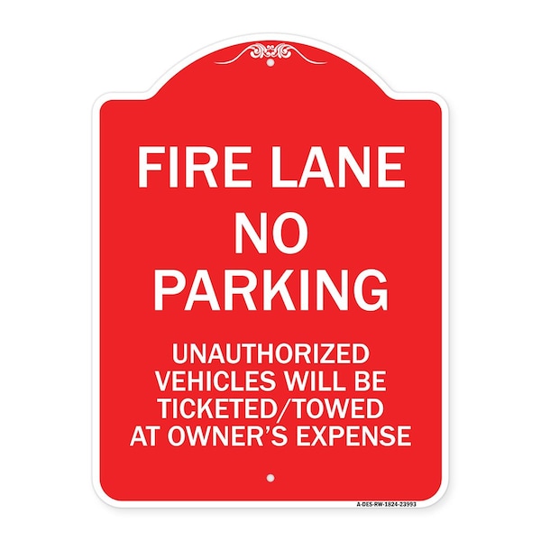 Signmission Fire Lane No Parking Unauthorized Vehicles Will Be Ticketed Towed at Owners Expense, RW-1824-23993 A-DES-RW-1824-23993 - main
